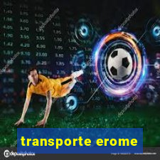 transporte erome