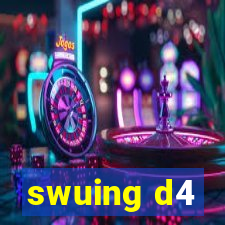 swuing d4