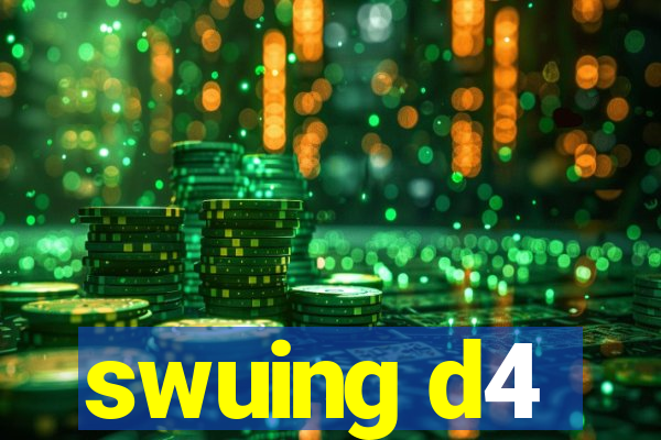 swuing d4