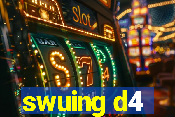 swuing d4