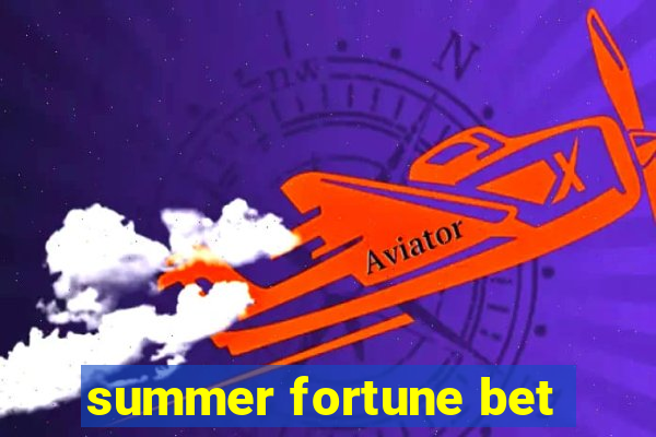 summer fortune bet