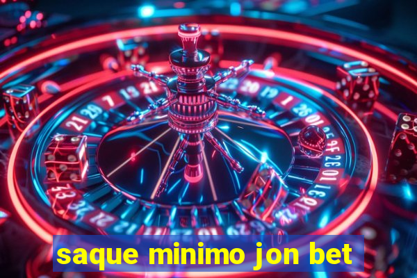 saque minimo jon bet