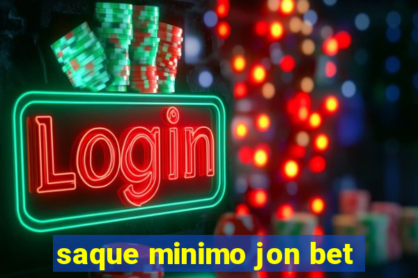 saque minimo jon bet