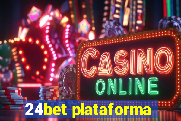 24bet plataforma