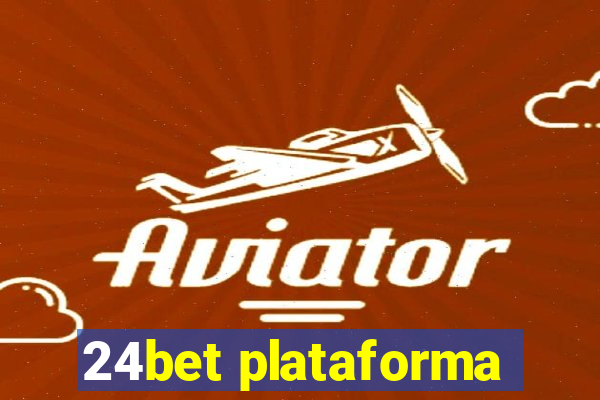 24bet plataforma