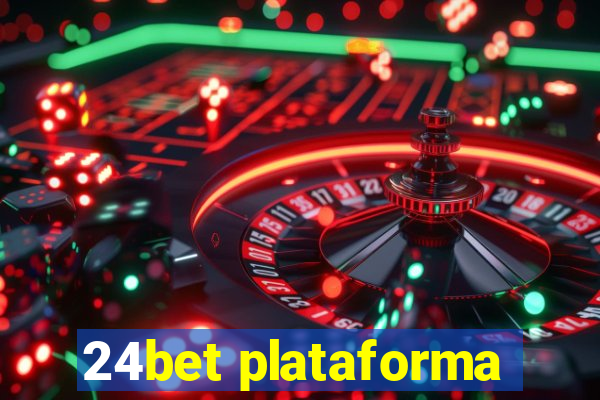 24bet plataforma