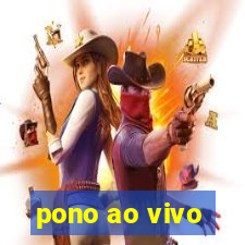 pono ao vivo