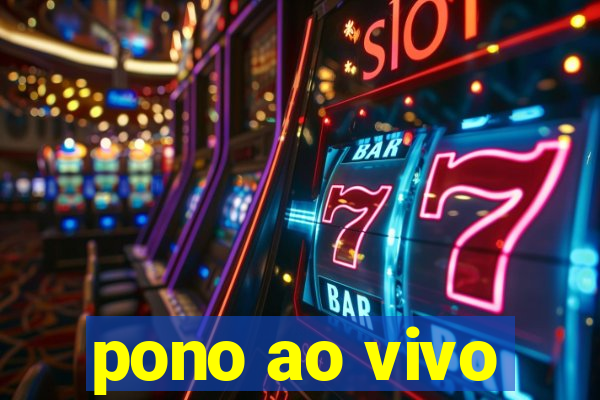 pono ao vivo