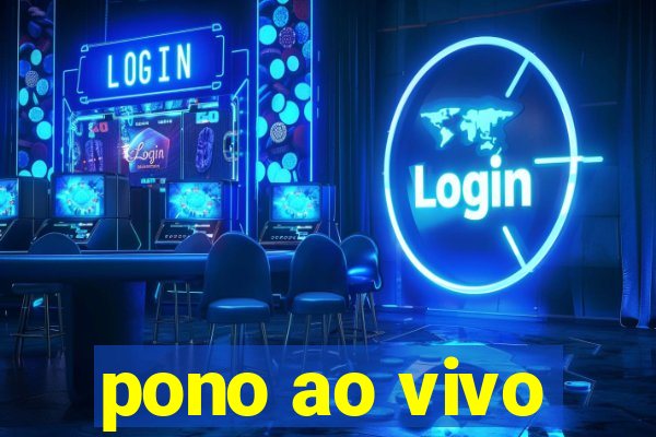 pono ao vivo