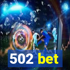 502 bet