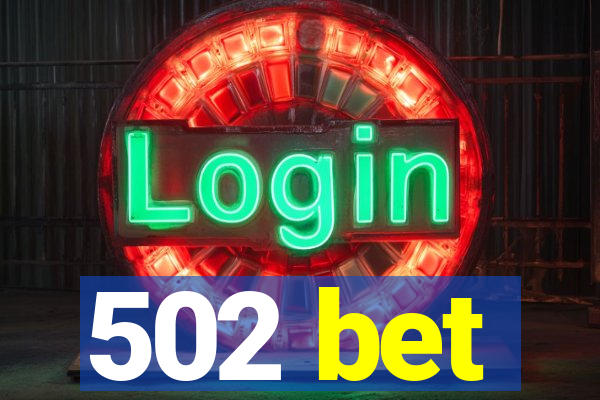 502 bet