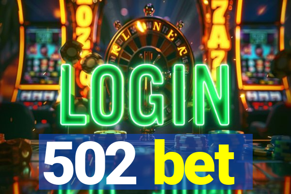 502 bet