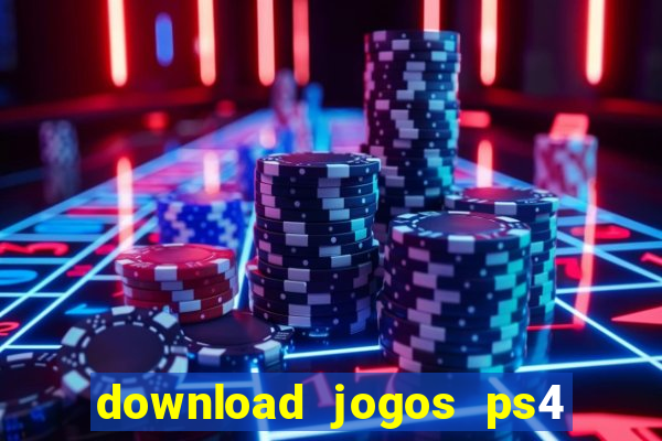 download jogos ps4 pkg pt br