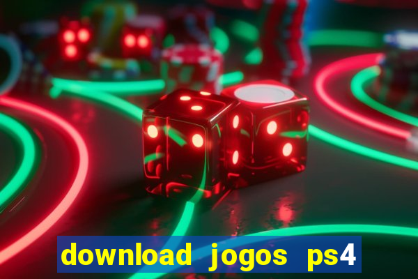 download jogos ps4 pkg pt br