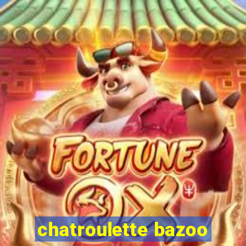 chatroulette bazoo