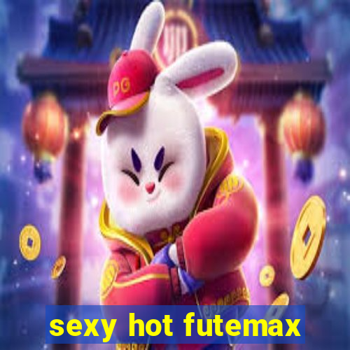 sexy hot futemax