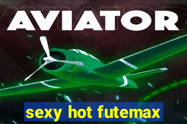 sexy hot futemax