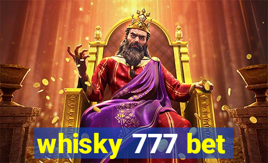 whisky 777 bet