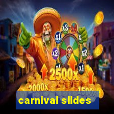 carnival slides