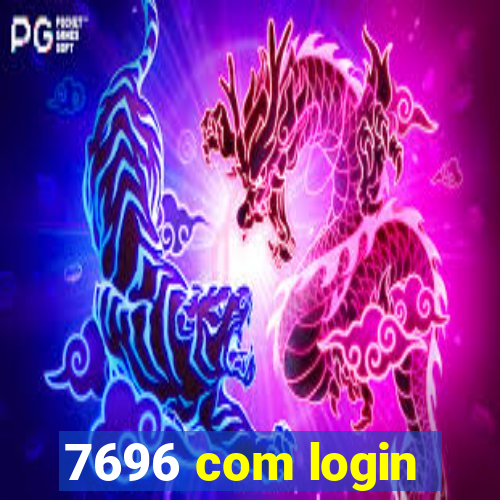 7696 com login