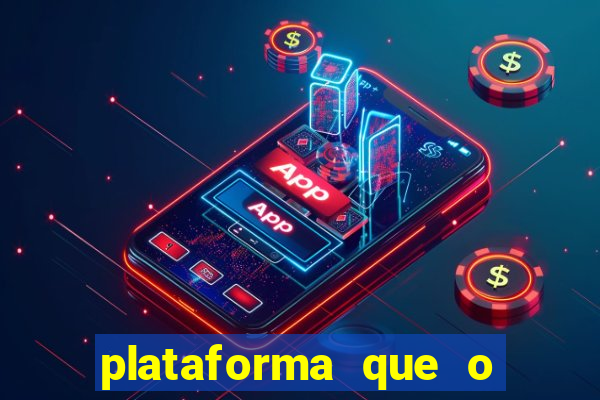 plataforma que o buzeira joga