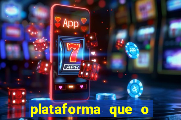 plataforma que o buzeira joga