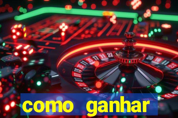 como ganhar dinheiro nos slots