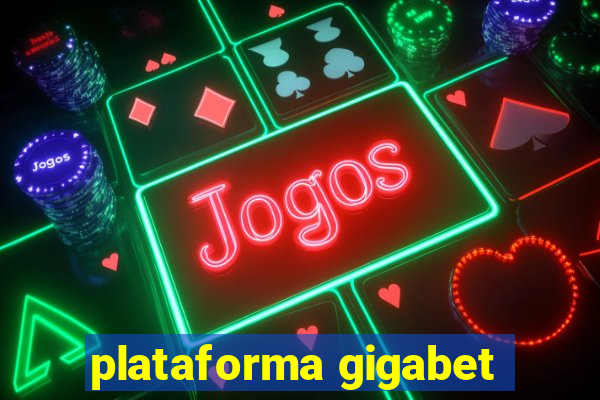 plataforma gigabet