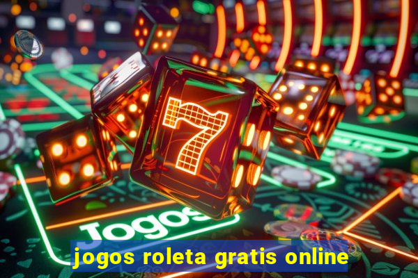 jogos roleta gratis online