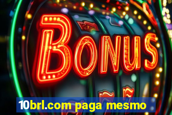 10brl.com paga mesmo