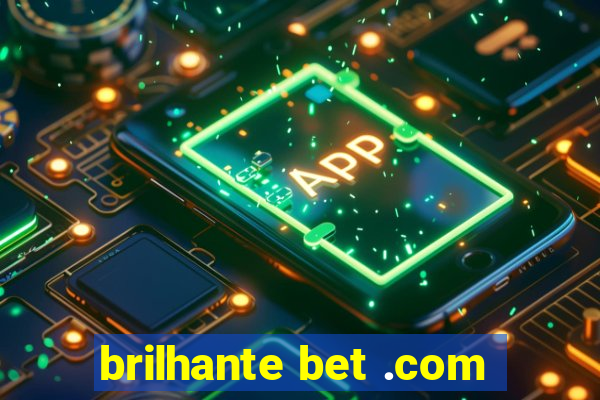 brilhante bet .com