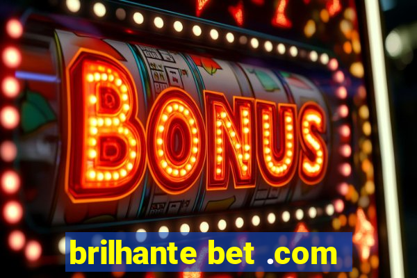 brilhante bet .com