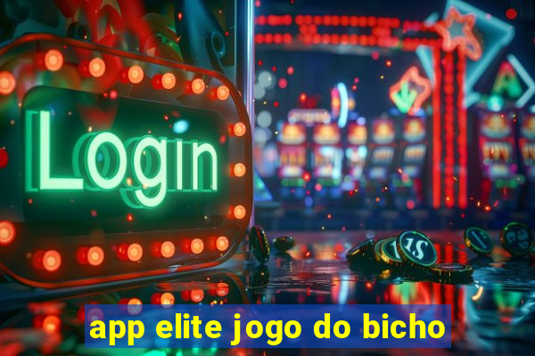 app elite jogo do bicho