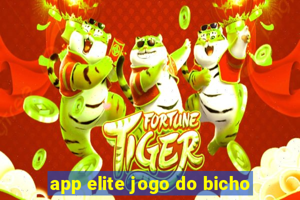 app elite jogo do bicho