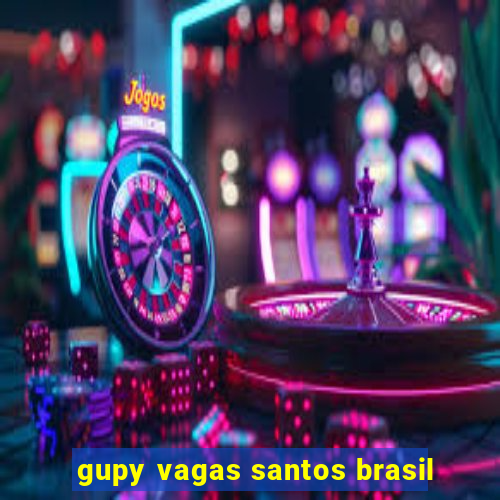 gupy vagas santos brasil