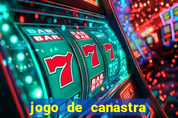 jogo de canastra valendo dinheiro