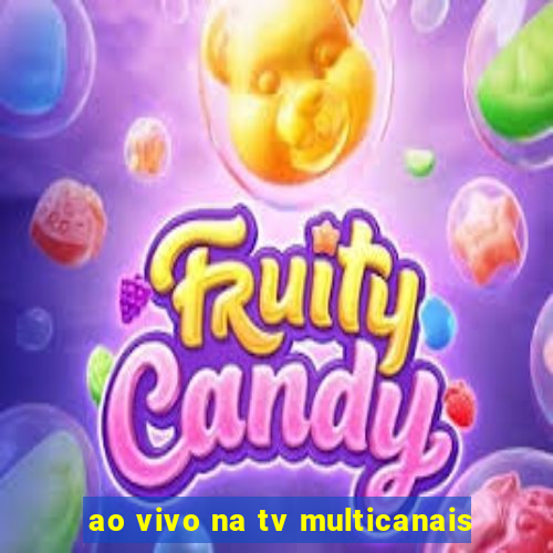 ao vivo na tv multicanais