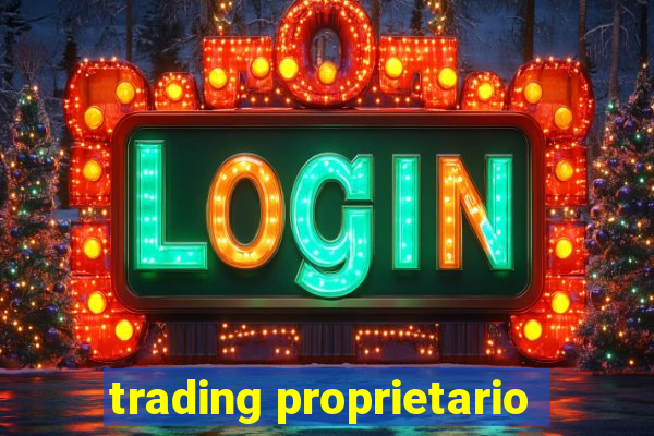 trading proprietario