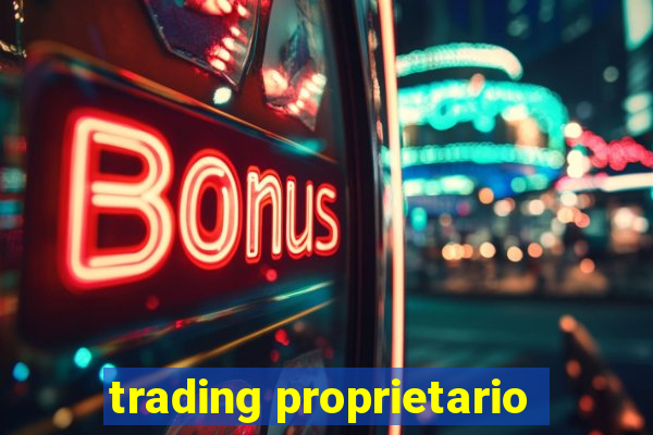 trading proprietario