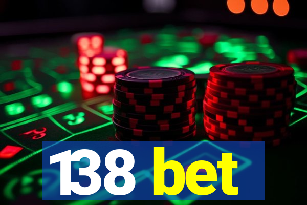 138 bet