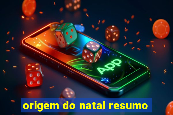 origem do natal resumo