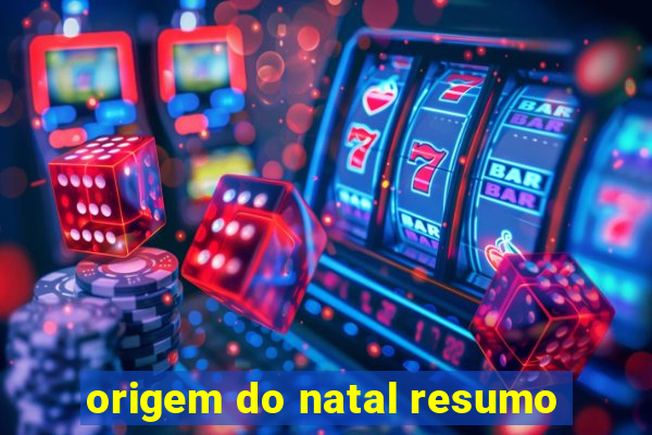 origem do natal resumo