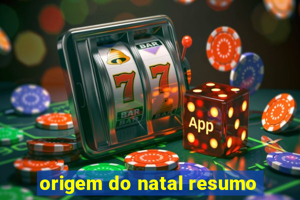 origem do natal resumo