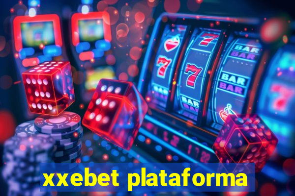 xxebet plataforma