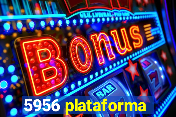 5956 plataforma