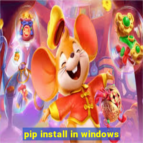 pip install in windows