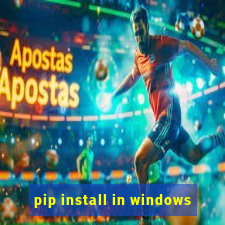 pip install in windows