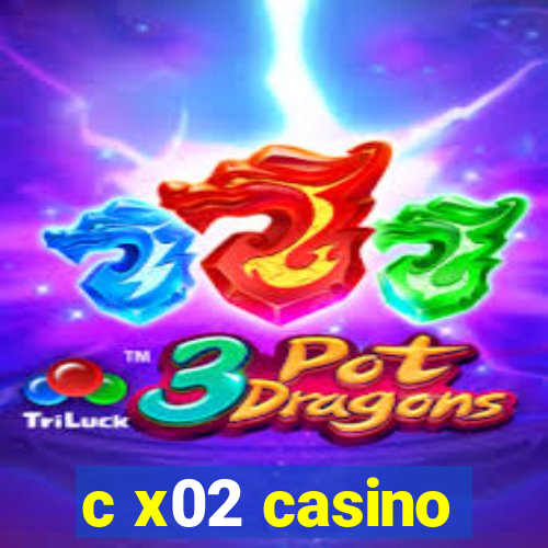 c x02 casino