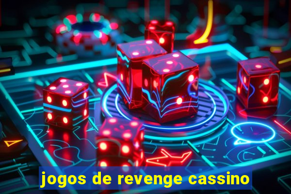 jogos de revenge cassino