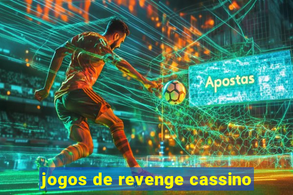 jogos de revenge cassino